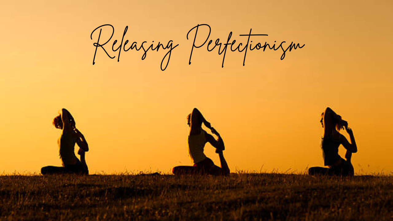Releasing Perfectionism: Lessons from Eka Pada Rajakapotasana (Pigeon Pose)